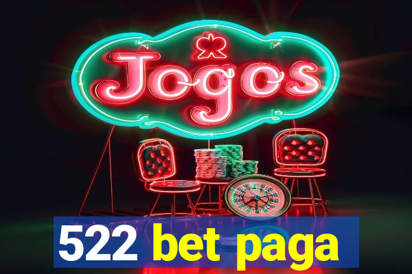 522 bet paga